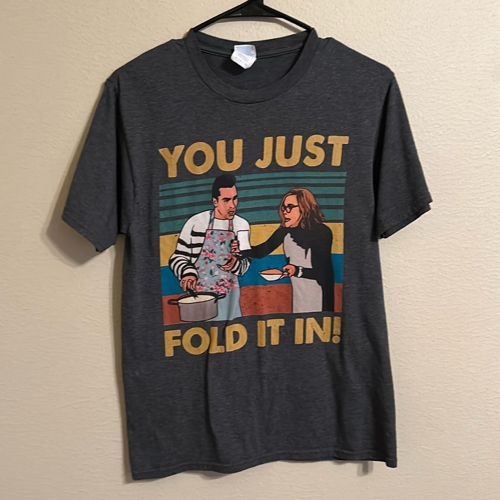 Schitts creek “Just Fold It In” tshirt
